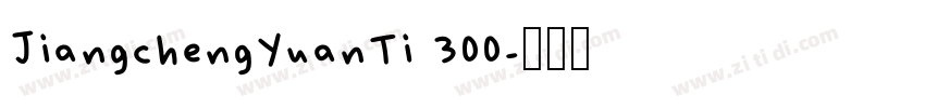 JiangchengYuanTi 300字体转换